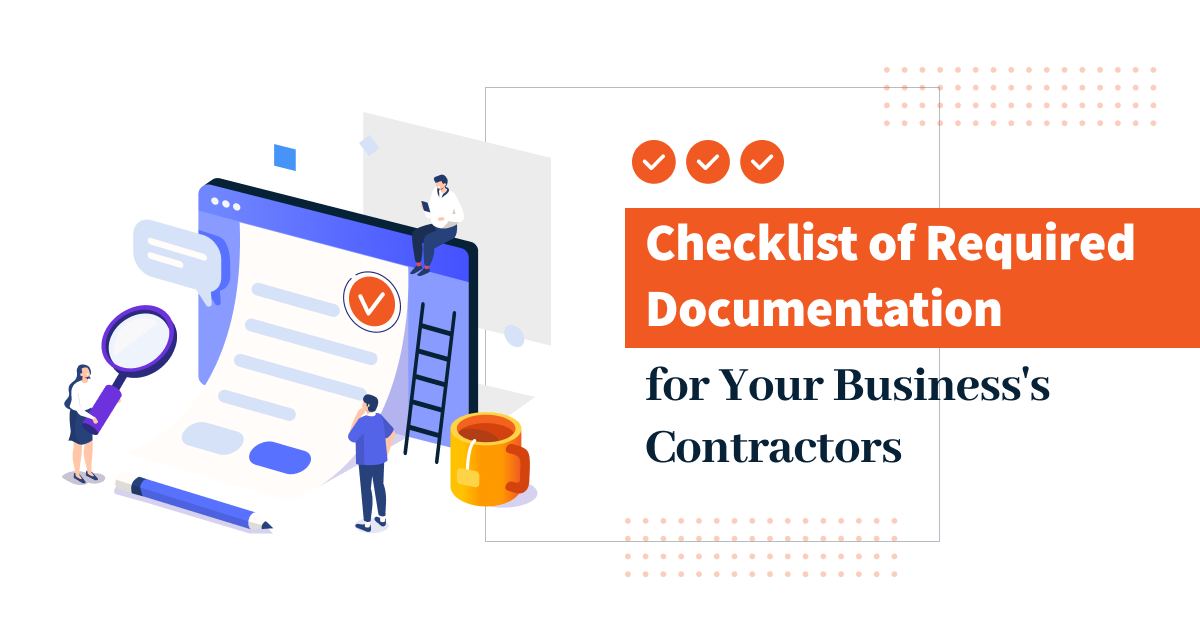 Checklist Of Required Documentation For Your Business's Contractors